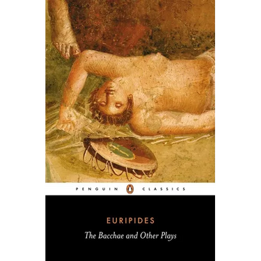 The Bacchae and Other Plays