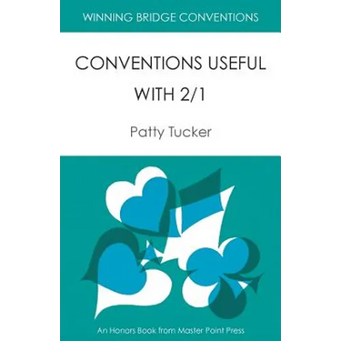 Winning Bridge Conventions: Conventions Useful with 2/1