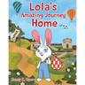 Lola's Amazing Journey Home