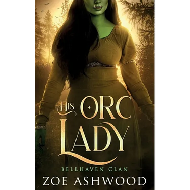 His Orc Lady: A Monster Fantasy Romance