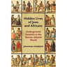 Hidden Lives of Jews and Africans: Underground Societies in the Iberian Atlantic World