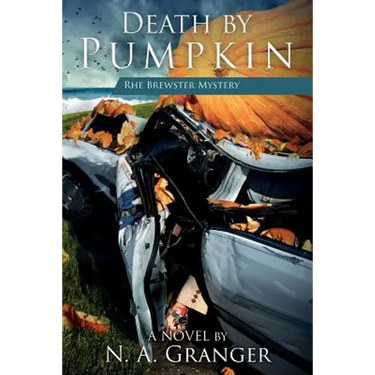 Death by Pumpkin: The Rhe Brewster Mysteries