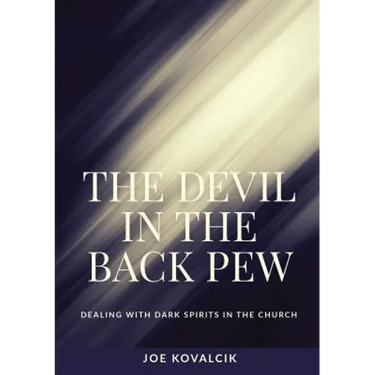The Devil in the Back Pew: Dealing with Dark Spirits in the Church