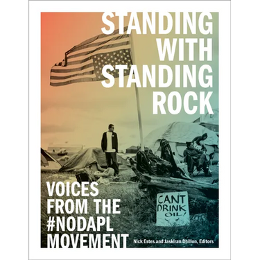 Standing with Standing Rock: Voices from the #Nodapl Movement