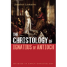 The Christology of Ignatius of Antioch