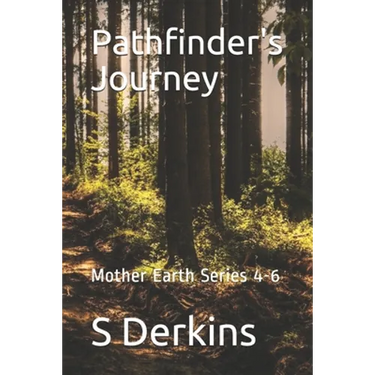 Pathfinder's Journey: Mother Earth Series 4-6
