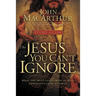The Jesus You Can't Ignore (Study Guide): What You Must Learn from the Bold Confrontations of Christ (Study Guide)
