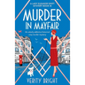 Murder in Mayfair: An utterly addictive historical cozy murder mystery