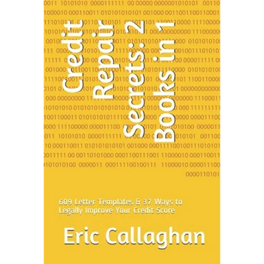 Credit Repair Secrets: 2 Books in 1: 609 Letter Templates & 37 Ways to Legally Improve Your Credit Score