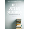 The Ulysses Delusion: Rethinking Standards of Literary Merit