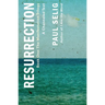 Resurrection: A Channeled Text: (Book One of the Manifestation Trilogy)