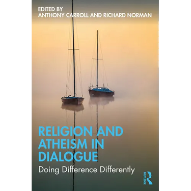 Religion and Atheism in Dialogue: Doing Difference Differently