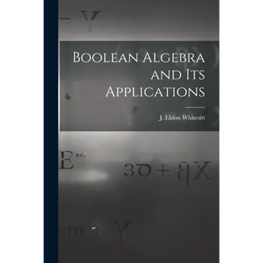 Boolean Algebra and Its Applications