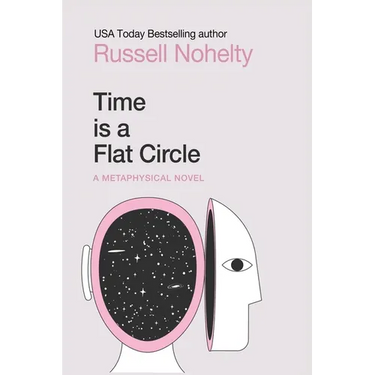 Time is a Flat Circle