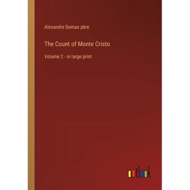 The Count of Monte Cristo: Volume 2 - in large print