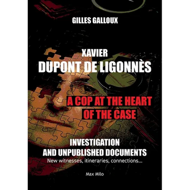 Xavier Dupont de Ligonnès: A Cop at the Heart of the Case