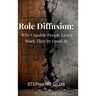 Role Diffusion: Why Capable People Leave Work They're Good At