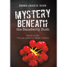 Mystery Beneath the Baneberry Bush: Based on the Thomas Jefferson Beale Cyphers