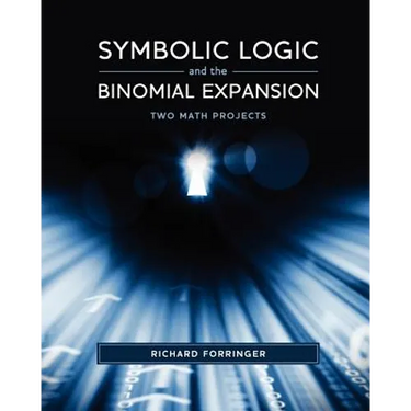 Symbolic Logic and the Binomial Expansion: Two Math Projects