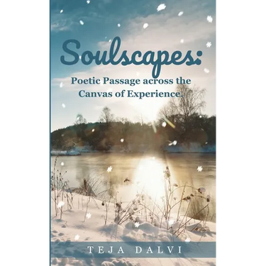 Soulscapes: Poetic Passage across the Canvas of Experience.