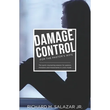 DAMAGE CONTROL for the Pastor's Wife: The quick counseling session for wives of pastors, ministers, and missionaries