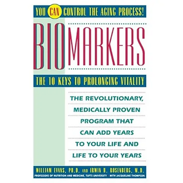 Biomarkers: The 10 Keys to Prolonging Vitality