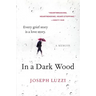 In a Dark Wood: A Memoir