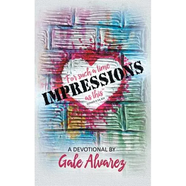 Impressions: For Such a Time as This (Esther 4:14, Kjv)