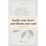 Soothe your heart and bloom your soul: Kindness and tenderness