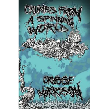 Crumbs from a Spinning World