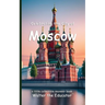 Celebrating the City of Moscow