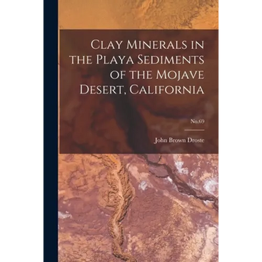 Clay Minerals in the Playa Sediments of the Mojave Desert, California; No.69