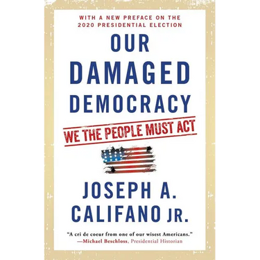 Our Damaged Democracy: We the People Must ACT