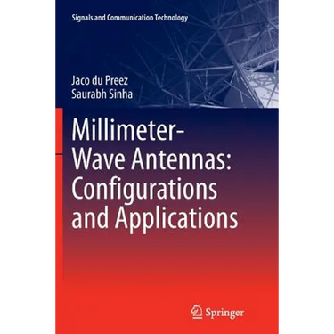 Millimeter-Wave Antennas: Configurations and Applications