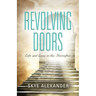 Revolving Doors: Life and Love in the Hereafter