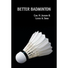Better Badminton (Reprint Edition)