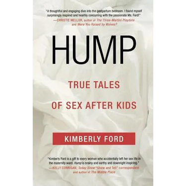 Hump: True Tales of Sex After Kids