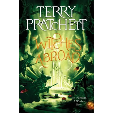 Witches Abroad: A Discworld Novel