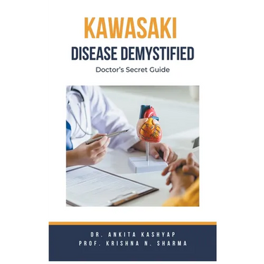 Kawasaki Disease Demystified: Doctor's Secret Guide