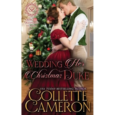 Wedding Her Christmas Duke: A Sensual Marriage of Convenience Regency Historical Romance Adventure