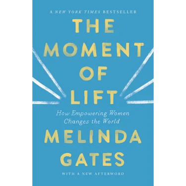 The Moment of Lift: How Empowering Women Changes the World