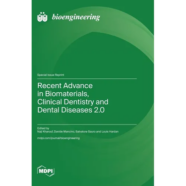 Recent Advance in Biomaterials, Clinical Dentistry and Dental Diseases 2.0