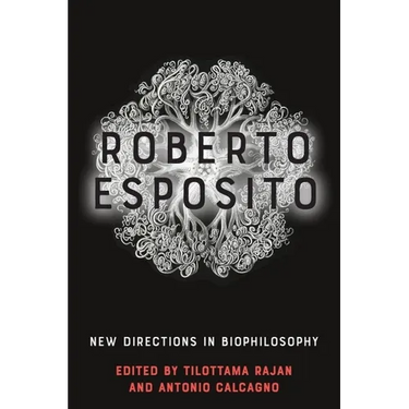 Roberto Esposito: New Directions in Biophilosophy