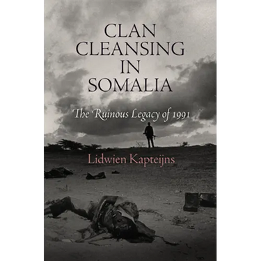 Clan Cleansing in Somalia: The Ruinous Legacy of 1991