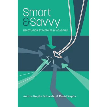 Smart & Savvy: Negotiation Strategies in Academia