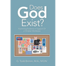 Does God Exist?: Examining Evidence in Support of a Christian Worldview