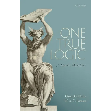 One True Logic: A Monist Manifesto