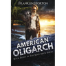 American Oligarch: Book Eight in the Mad Mick Series