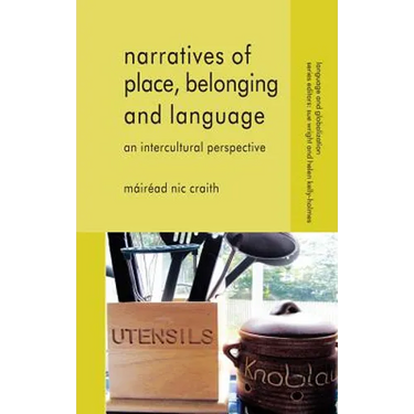 Narratives of Place, Belonging and Language: An Intercultural Perspective