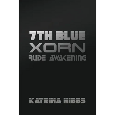 7th Blue: Xorn: Rude Awakening